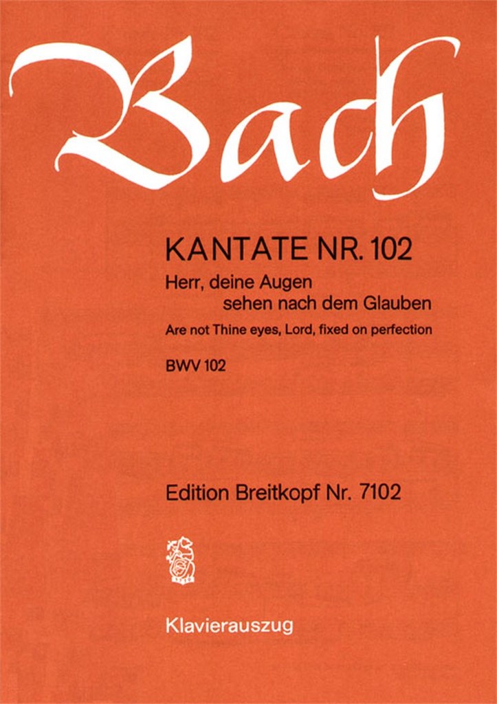 Kantate 102 Herr Deine Augen
